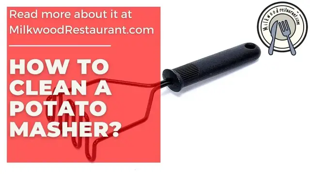 Video thumbnail for How To Clean A Potato Masher? Superb 7 Steps To Clean Your Masher