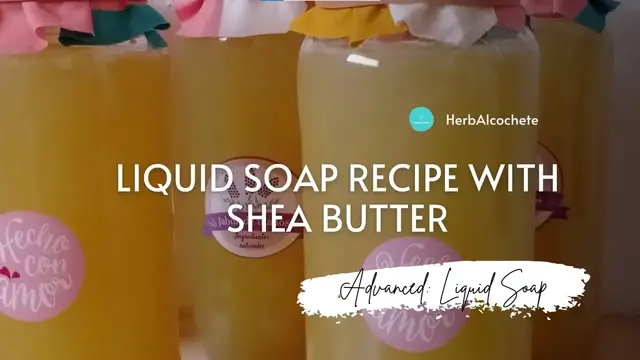 Video thumbnail for Liquid Soap Recipe With Shea Butter