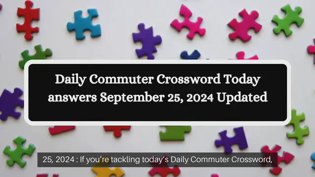 Video thumbnail for Daily Commuter Crossword Today answers September 25, 2024 Updated