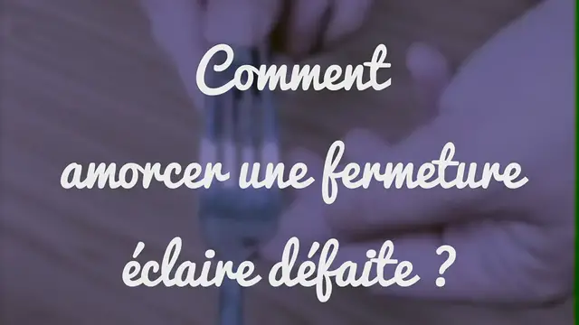 'Video thumbnail for RDGM Comment Amorcer une Fermeture Éclair Défaite ?'