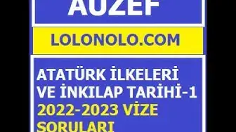 Video thumbnail for Auzef Atatürk İlkeleri ve İnkılap Tarihi-1 2022-2023 Vize