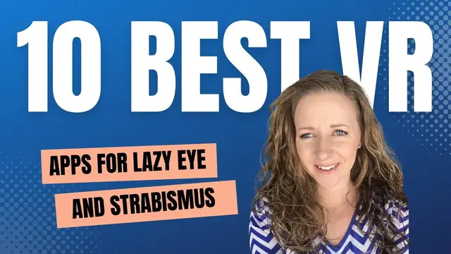 Video thumbnail for 10 Best VR (Virtual Reality) Apps for Strabismus and Lazy Eye