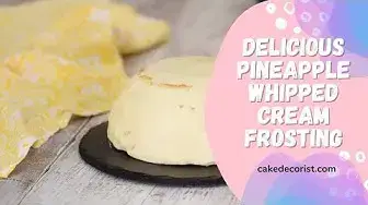 Video thumbnail for Delicious Pineapple Whipped Cream Frosting