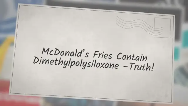 Video thumbnail for McDonald’s Fries Contain Dimethylpolysiloxane – Truth!