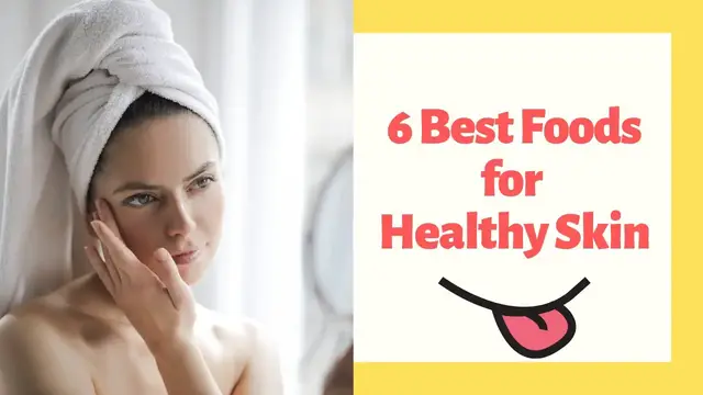 'Video thumbnail for 6 Best Foods for Healthy Skin'