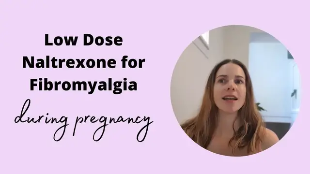 Video thumbnail for Low Dose Naltrexone for Fibromyalgia in pregnancy my experience and resources