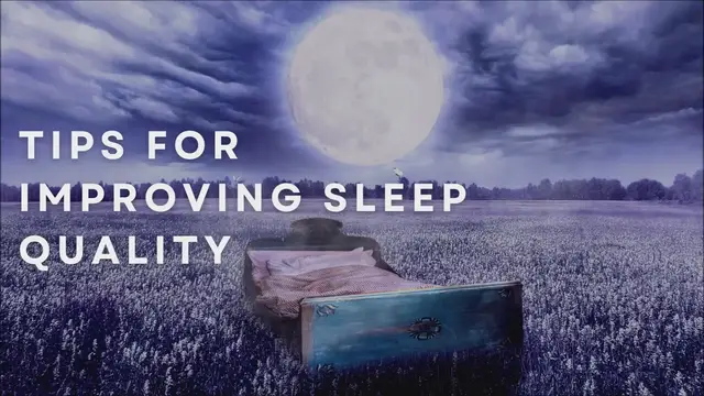 Video thumbnail for Tips For Improving Sleep Quality