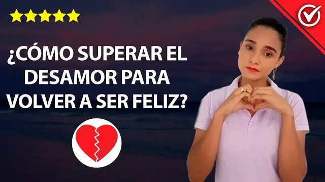 Video thumbnail for ¿Cómo Superar el Desamor o un Amor No Correspondido para Volver a ser Feliz? Etapas del Desamor 💔