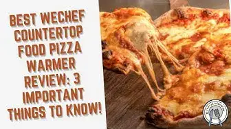 Video thumbnail for Best WeChef Countertop Food Pizza Warmer Review: 3 Important Things To Know!