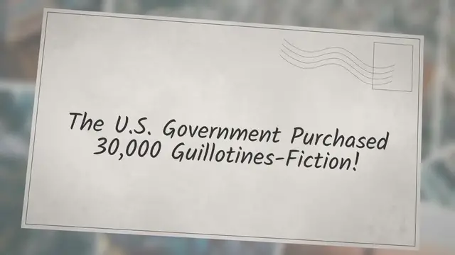 Video thumbnail for The U.S. Government Purchased 30,000 Guillotines-Fiction!