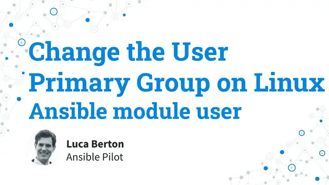 Video thumbnail for Change the User Primary Group on Linux - Ansible module user