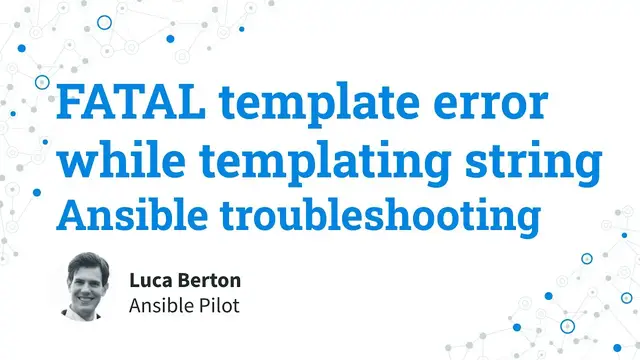 Video thumbnail for Ansible troubleshooting - fatal template error while templating string