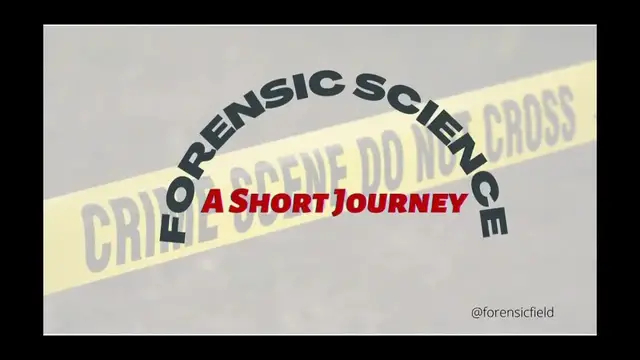 Video thumbnail for Forensic Science: A Short Journey