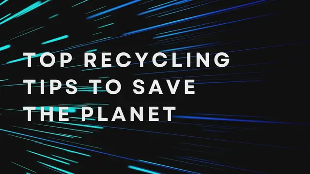 Video thumbnail for Top Recycling Tips To Save The Planet