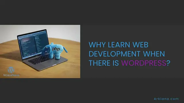 Video thumbnail for Why Learn Web Development when there is WordPress?