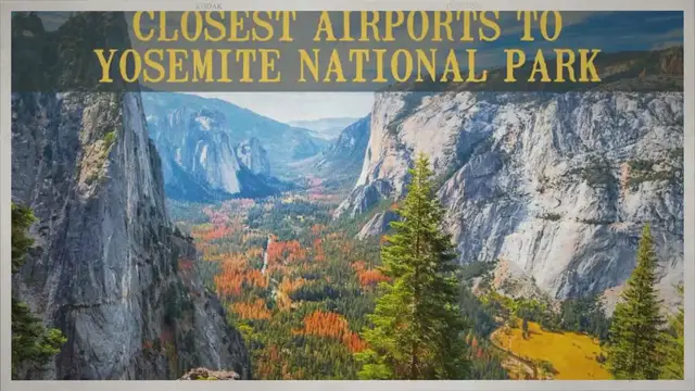 Video thumbnail for Closest Airports To Yosemite National Park