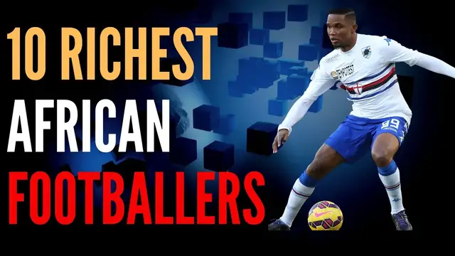 Video thumbnail for Richest Footballers | 10 Richest Footballers In Africa