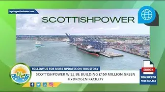 Video thumbnail for ScottishPower will be building £150 million green hydrogen facility