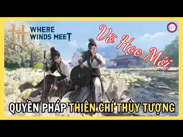 Video thumbnail for Võ Học Bí Truyền Thiên Chí Thùy Tượng | Quyền Pháp Mới Nhất Where Winds Meet