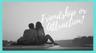 Video thumbnail for Attraction in Friendship Between Men and Women