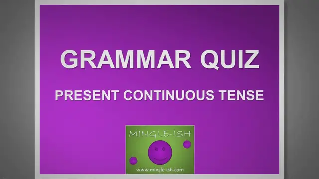 Video thumbnail for Present continuous tense - Grammar quiz #2