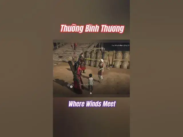 Video thumbnail for Thường Bình Thương & Hoa Sớm Nở Tối #WhereWindsMeet #YenVanThapLucThanh