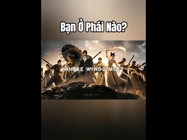 Video thumbnail for Bạn đang gia nhập môn phái nào trong Where Winds Meet #wherewindsmeet #wwm