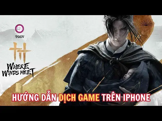 Video thumbnail for Cách Dịch Where Winds Meet Mobile Trên iPhone Thành Tiếng Việt | Giải Pháp Cho iPhone (iOS 18+)!