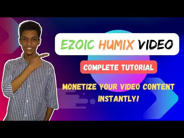 Video thumbnail for Ezoic Humix Video Complete Tutorial