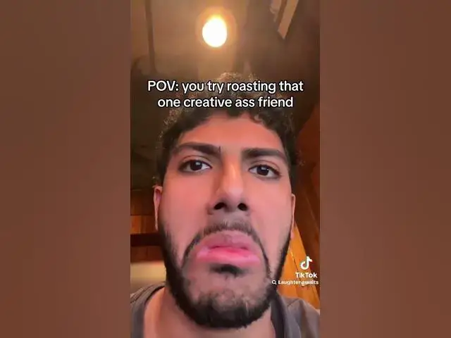 Video thumbnail for POV: you try roasting that one creative ass friend (not mine)