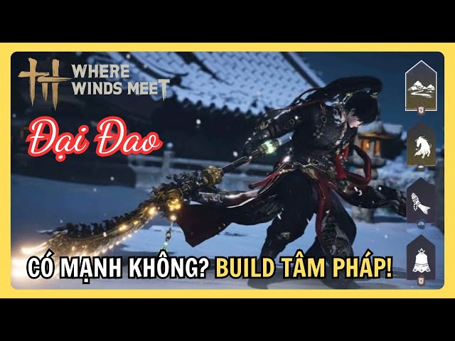 Video thumbnail for Liệt Thạch Uy Có Mạnh Không? Hướng Dẫn Build Đại Đao Cho Người Mới | Where Winds Meet