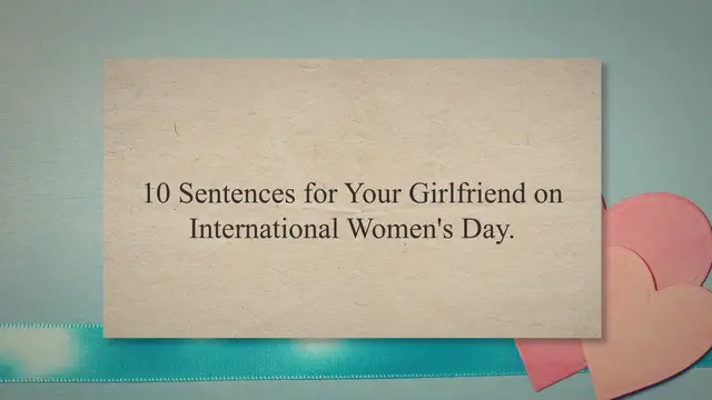 Video thumbnail for 10 Sentences for Your Girlfriend on International Women's Day
