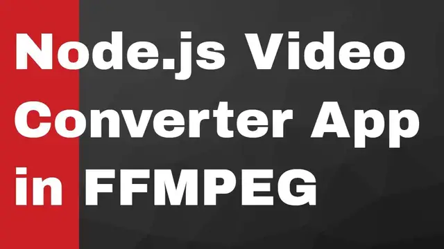 Video thumbnail for FFMPEG Tutorial | Video Converter App in Node.js Fluent FFMPEG | Javascript FFMPEG Tutorial