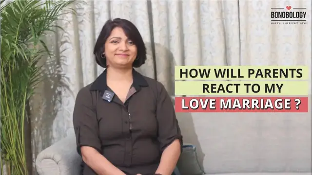 'Video thumbnail for How Do Parents React To Love Marriages | Swaty Prakash x Bonobology'