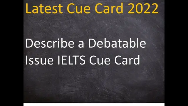 Video thumbnail for Describe a Debatable Issue IELTS Cue Card