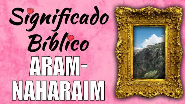 Video thumbnail for Aram-naharaim Significado Bíblico | ¿Qué Significa Aram-naharaim en la Biblia? 🙏