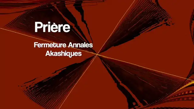 Video thumbnail for Prière de fermeture Annales Akashiques