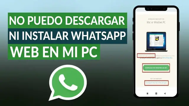 Video thumbnail for No puedo descargar ni instalar WHATSAPP WEB en mi PC - Solución