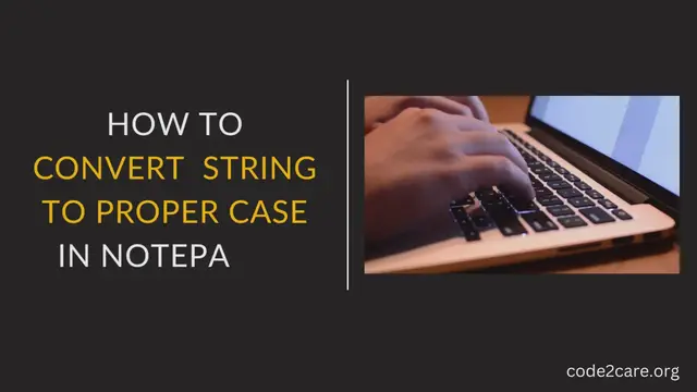 Video thumbnail for How to convert string to proper case in Notepad++