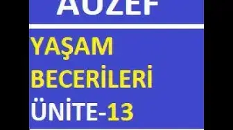 Video thumbnail for AUZEF Yaşam Becerileri - 13