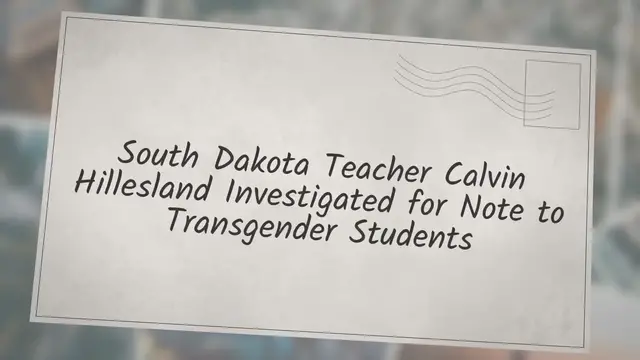 Video thumbnail for South Dakota Teacher Calvin Hillesland Investigated for Note to Transgender Students
