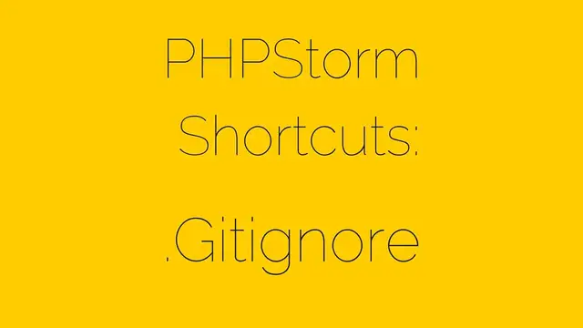 Video thumbnail for PHPStorm Shortcuts [8/17] .Gitignore