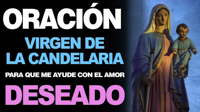 Video thumbnail for 🙏 Oración a la Virgen de la Candelaria PARA LOGRAR EL AMOR DESEADO ❤️
