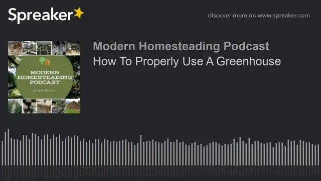 Video thumbnail for Podcast - How To Properly Use A Greenhouse