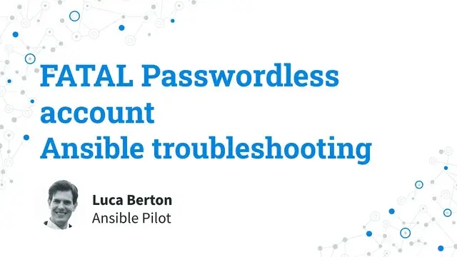 Video thumbnail for Ansible troubleshooting - passwordless account