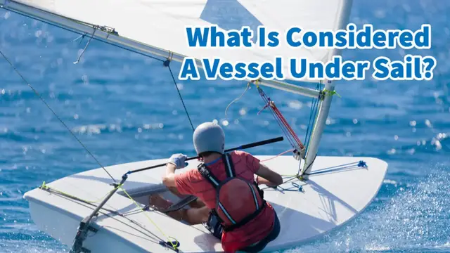 Video thumbnail for What Is Considered A Vessel Under Sail?