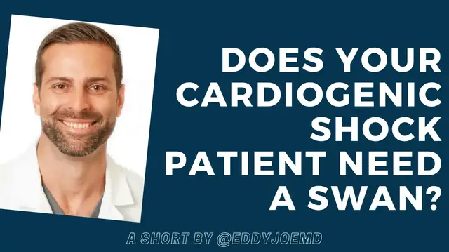 Video thumbnail for Does Your Cardiogenic Shock Patient Need a Swan-Ganz aka Pulmonary Artery (PA) Catheter?