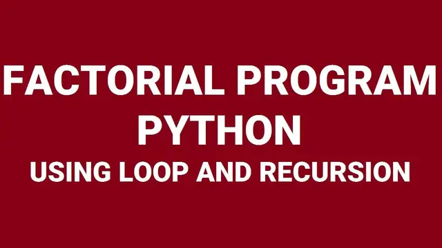 Video thumbnail for Python Factorial Using Loop and Recursive Function