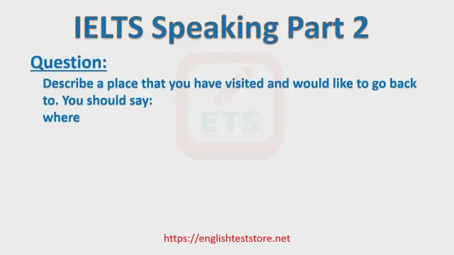 Video thumbnail for IELTS Speaking Part 2 - Describe a place that you have visited and would like to go back to
