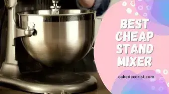 Video thumbnail for Best Cheap Stand Mixer